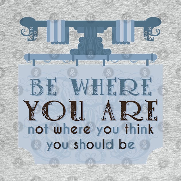 Be where you are banner [sodalite] by deadbeatprince typography